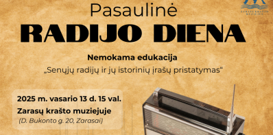 Kviečiame į Pasaulinei radijo dienai skirtą edukaciją Zarasų krašto muziejuje!