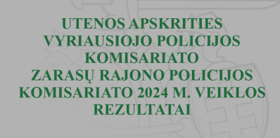 Utenos apskrities vyriausiojo policijos komisariato Zarasų rajono policijos komisariato  2024...