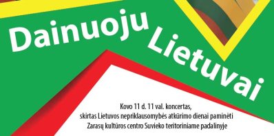 Renginys Lietuvos nepriklausomybės atkūrimo dienai paminėti „Dainuoju Lietuvai“