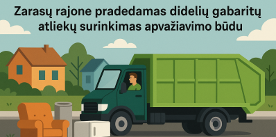 Zarasų rajone pradedamas didelių gabaritų atliekų surinkimas apvažiavimo būdu