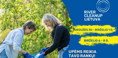 Kviečiame prisijungti prie tarptautinės aplinkosauginės iniciatyvos „River Cleanup Lietuva 2025“!