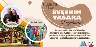 Švęskime vasarą Degučiuose!