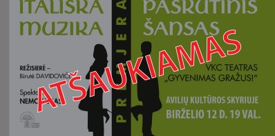 Spektaklis, turėjęs vykti birželio 12 d. 19 val. Avilių kultūros skyriuje, atšaukiamas dėl...