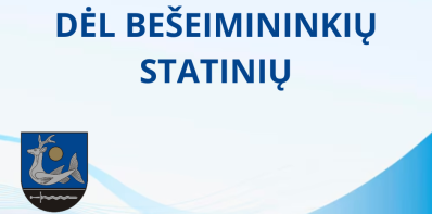 Skelbimas dėl bešeimininkių (ar kurių savininkai nežinomi) statinių