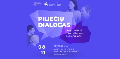 Kviečiame į diskusiją „Piliečių dialogas: koks turi būti mūsų pilietinis pasirengimas?“