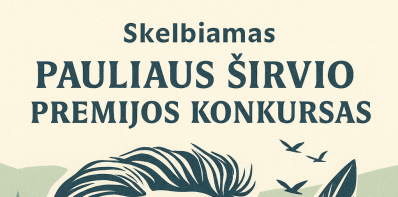 Skelbiamas Pauliaus Širvio premijos konkursas