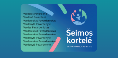 Šeimos kortelė – daugiau galimybių jūsų šeimai!