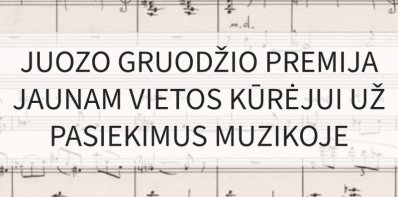 Skelbiamas konkursas 2025 m. Juozo Gruodžio premijai 