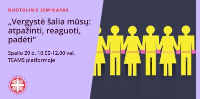 Nuotolinis seminaras „Vergystė šalia mūsų: atpažinti, reaguoti, padėti“